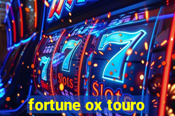 fortune ox touro